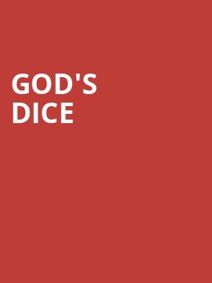 God's Dice at Soho Theatre